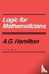 Hamilton, A. G. - Logic for Mathematicians