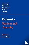 Bakunin, Michael - Bakunin: Statism and Anarchy