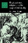 Tambiah, Stanley J. (Harvard University - Magic, Science and Religion and the Scope of Rationality