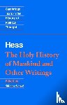 Hess, Moses - Moses Hess: The Holy History of Mankind and Other Writings