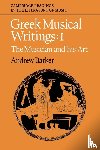  - Greek Musical Writings: Volume 1, The Musician and his Art