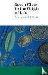 Cairns-Smith, A. G. - Seven Clues to the Origin of Life