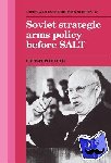Bluth, Christoph (University of Essex) - Soviet Strategic Arms Policy before SALT
