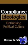 Wilson, Richard W. (Rutgers University, New Jersey) - Compliance Ideologies - Rethinking Political Culture
