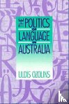 Ozolins, Uldis (Deakin University - The Politics of Language in Australia