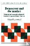 Przeworski, Adam (University of Chicago) - Democracy and the Market