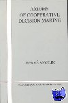 Moulin, Hervi (Duke University, North Carolina) - Axioms of Cooperative Decision Making