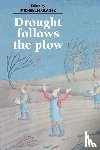  - Drought Follows the Plow
