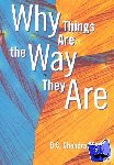 Chandrasekhar, B. S. - Why Things Are the Way They Are