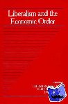 Paul, Ellen Frankel, Miller, Jr, Fred D., Paul, Jeffrey - Liberalism and the Economic Order - Volume 10, Part 2