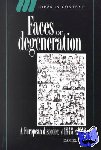 Pick, Daniel (Queen Mary University of London) - Faces of Degeneration - A European Disorder, c.1848–1918