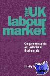  - The UK Labour Market - Comparative Aspects and Institutional Developments