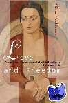 Mackinnon, Alison (University of South Australia) - Love and Freedom - Professional Women and the Reshaping of Personal Life