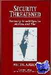 Arian, Asher (University of Haifa, Israel) - Security Threatened - Surveying Israeli Opinion on Peace and War