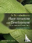 Beck, Charles B. (University of Michigan, Ann Arbor) - An Introduction to Plant Structure and Development - Plant Anatomy for the Twenty-First Century