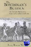 Wahl, Jenny Bourne (St Olaf College, Minnesota) - The Bondsman's Burden - An Economic Analysis of the Common Law of Southern Slavery