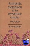 Harvey, Alan - Economic Expansion in the Byzantine Empire, 900-1200