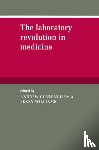  - The Laboratory Revolution in Medicine
