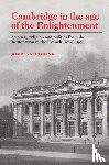 Gascoigne, John - Cambridge in the Age of the Enlightenment
