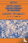 Behringer, Wolfgang (Rheinische Friedrich-Wilhelms-Universitat Bonn) - Witchcraft Persecutions in Bavaria