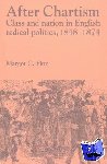 Finn, Margot (Emory University, Atlanta) - After Chartism - Class and Nation in English Radical Politics 1848–1874