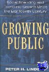 Lindert, Peter H. (University of California, Davis) - Growing Public: Volume 1, The Story - Social Spending and Economic Growth since the Eighteenth Century