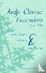Gungwu, Wang (National University of Singapore) - Anglo-Chinese Encounters since 1800