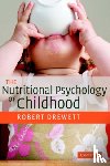 Drewett, Robert (University of Durham) - The Nutritional Psychology of Childhood