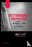 Miethe, Terance D. (University of Nevada, Regoeczi, Wendy C. (Cleveland State University) - Rethinking Homicide
