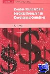 Macklin, Ruth (Albert Einstein College of Medicine, New York) - Double Standards in Medical Research in Developing Countries