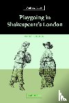 Gurr, Andrew (University of Reading) - Playgoing in Shakespeare's London
