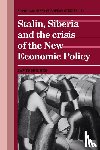 Hughes, James - Stalin, Siberia and the Crisis of the New Economic Policy