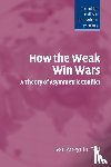 Arreguin-Toft, Ivan (Harvard University - How the Weak Win Wars