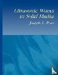 Rose, Joseph L. (Pennsylvania State University) - Ultrasonic Waves in Solid Media