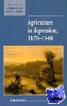 Perren, Richard (University of Aberdeen) - Agriculture in Depression 1870–1940