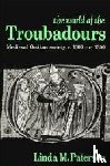 Paterson, Linda M. - The World of the Troubadours