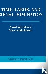 Postone, Moishe (University of Chicago) - Time, Labor, and Social Domination