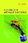 Thacker, J. R. M. (University of Paisley) - An Introduction to Arthropod Pest Control