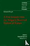 Boyle, Robert - Robert Boyle: A Free Enquiry into the Vulgarly Received Notion of Nature