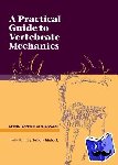 McGowan, Christopher (Royal Ontario Museum) - A Practical Guide to Vertebrate Mechanics