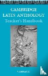 Cambridge School Classics Project - Cambridge Latin Anthology Teacher's handbook