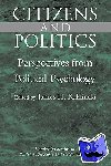  - Citizens and Politics - Perspectives from Political Psychology