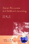 Light, Paul (Bournemouth University), Littleton, Karen (The Open University, Milton Keynes) - Social Processes in Children's Learning