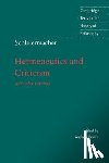 Schleiermacher, Friedrich - Schleiermacher: Hermeneutics and Criticism