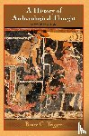 Trigger, Bruce G. (McGill University - A History of Archaeological Thought
