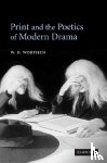 Worthen, W. B. (University of California - Print and the Poetics of Modern Drama