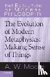 Moore, A. W. (University of Oxford) - The Evolution of Modern Metaphysics