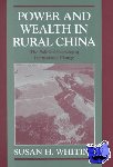 Whiting, Susan H. (University of Washington) - Power and Wealth in Rural China