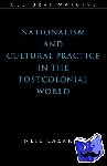Lazarus, Neil (University of Warwick) - Nationalism and Cultural Practice in the Postcolonial World