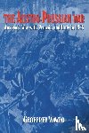 Wawro, Geoffrey (University of North Texas) - The Austro-Prussian War